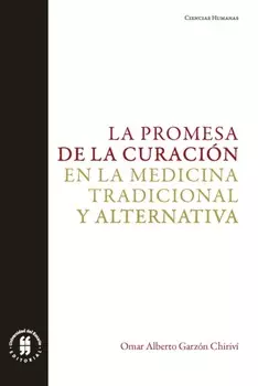 La promesa de la curaci?n en la medicina tradicional y alternativa
