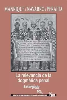 La relevancia de la dogm?tica penal
