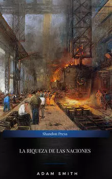 La Riqueza De Las Naciones