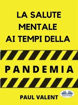 La Salute Mentale Ai Tempi Della Pandemia