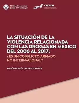 La situaci?n de la violencia relacionada con las drogas en M?xico del 2006 al 2017