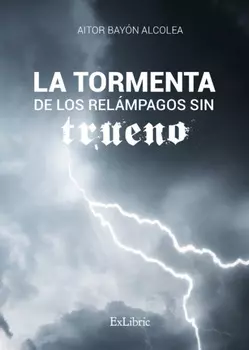 La tormenta de los rel?mpagos sin trueno