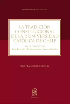 La Tradici?n Constitucional de la Pontificia Universidad Cat?lica de Chile
