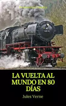 La vuelta al mundo en 80 d?as (Prometheus Classics)