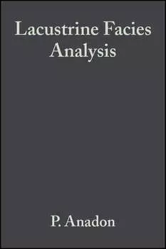 Lacustrine Facies Analysis (Special Publication 13 of the IAS)