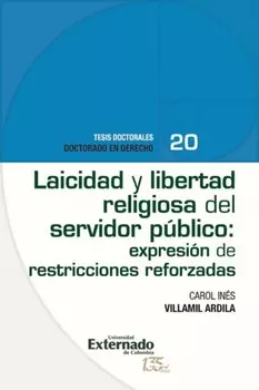 Laicidad y libertad religiosa del servidor p?blico: expresi?n de restricciones reforzadas