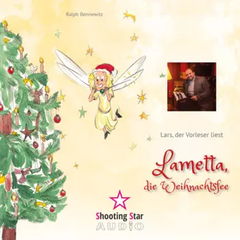Lametta, die Weihnachtsfee (Ungek?rzt)
