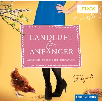 Landluft f?r Anf?nger, Folge 5: ?ber M?tter und Babys