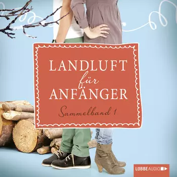 Landluft f?r Anf?nger, Sammelband 1: 4 Folgen in einem Band