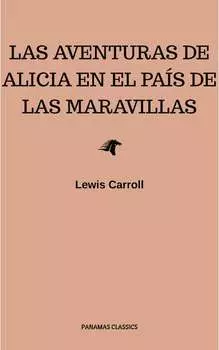 Las aventuras de Alicia en el Pa?s de las Maravillas
