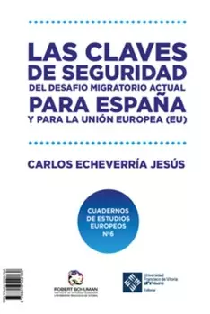 Las claves de seguridad del desaf?o migratorio actual para Espa?a y para la Uni?n Europea