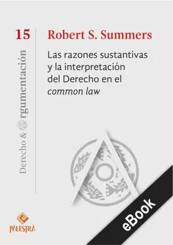 Las razones sustantivas y la interpretaci?n del Derecho en el common law