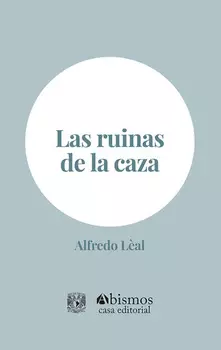 Las ruinas de la caza