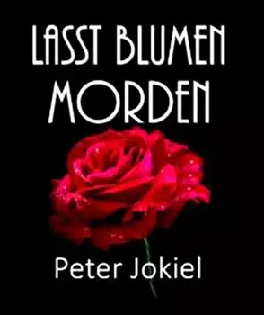 LASST BLUMEN MORDEN