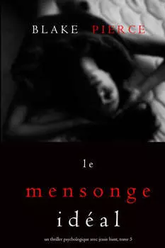 Le Mensonge Id?al