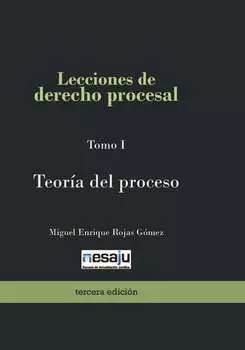 Lecciones de derecho procesal. Tomo I Teor?a del proceso