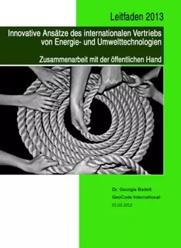 Leitfaden 2013 Innovative Ans?tze des internationalen Vertiebs von Energie- und Umwelttechnologien