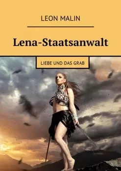 Lena-Staatsanwalt. Liebe und das Grab