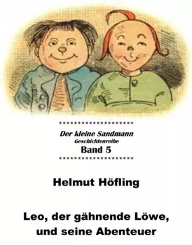 Leo, der g?hnende L?we, und seine Abenteuer