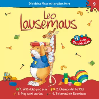 Leo Lausemaus, Folge 9: Leo will nicht gro? sein