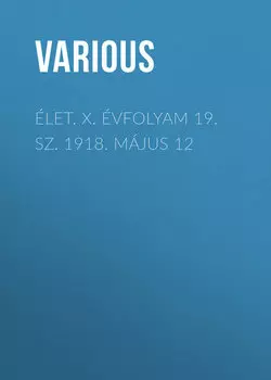 ?let. X. ?vfolyam 19. sz. 1918. m?jus 12