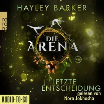 Letzte Entscheidung - Die Arena, Teil 2 (Ungek?rzt)