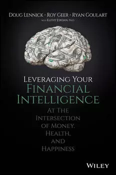 Leveraging Your Financial Intelligence. At the Intersection of Money, Health, and Happiness