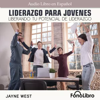 Liderazgo Para J?venes. Liberando Tu Potencial De Liderzgo (Abridged)