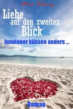 Liebe auf den zweiten Blick - Insulaner k?ssen anders