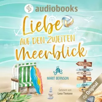 Liebe auf den zweiten Meerblick - Strandkorbwunder, Band 3 (Ungek?rzt)