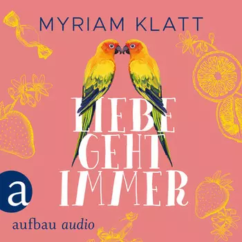 Liebe geht immer (Ungek?rzt)