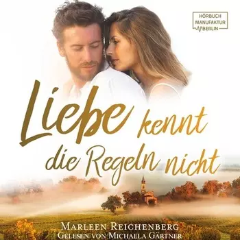 Liebe kennt die Regeln nicht (ungek?rzt)