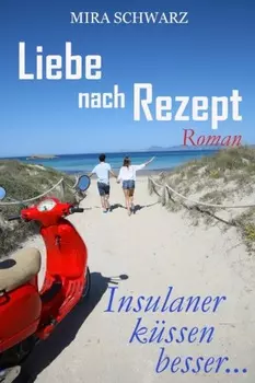 Liebe nach Rezept - Insulaner k?ssen besser
