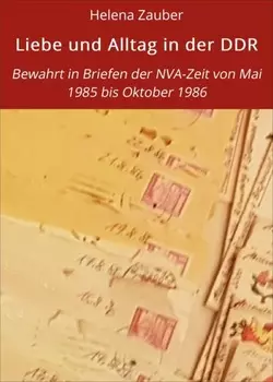 Liebe und Alltag in der DDR