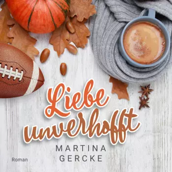 Liebe unverhofft (ungek?rzt)