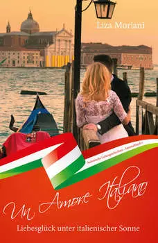 Liebesgl?ck unter italienischer Sonne - Un Amore Italiano