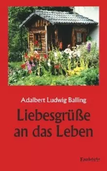 Liebesgr??e an das Leben