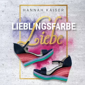 Lieblingsfarbe Liebe (ungek?rzt)