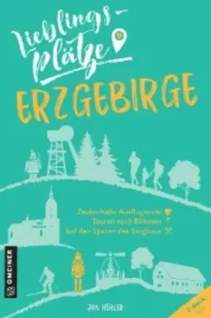 Lieblingspl?tze Erzgebirge