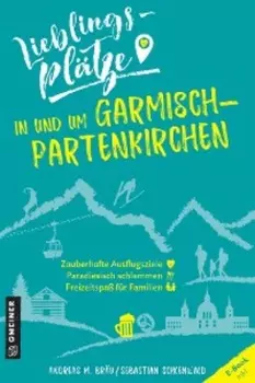 Lieblingspl?tze in und um Garmisch-Partenkirchen