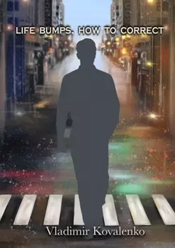 Life bumps, how to correct