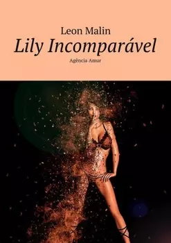 Lily Incompar?vel. Ag?ncia Amur