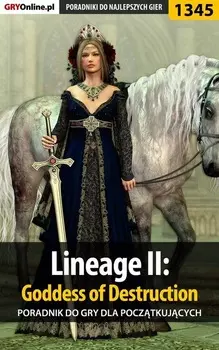 Lineage II: Goddess of Destruction dla pocztkujcych