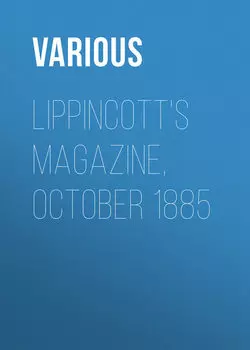 Lippincott's Magazine, October 1885
