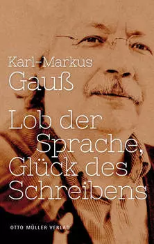 Lob der Sprache, Gl?ck des Schreibens