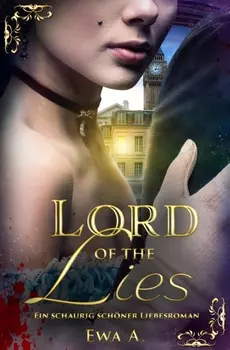 Lord of the Lies - Ein schaurig sch?ner Liebesroman