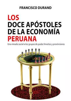 Los doce ap?stoles de la econom?a peruana