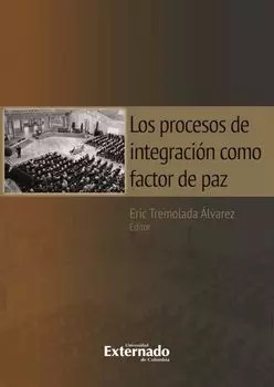 Los procesos de integraci?n como factor de paz