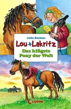 Lou + Lakritz 3 – Das kl?gste Pony der Welt