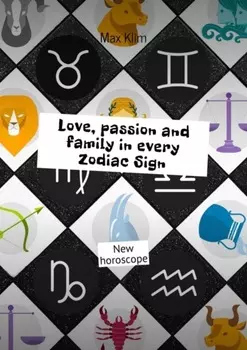 Love, passion and family in every Zodiac Sign. New horoscope